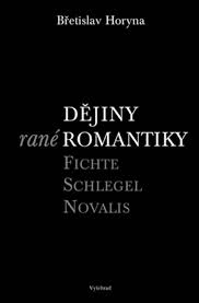 Dějiny rané romantiky - Břetislav Horyna. - Kliknutím na obrázek zavřete